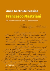 Francesco Mastriani. Un autore dentro e oltre la napoletanità - Librerie.coop Francesco Mastriani. Un autore dentro e oltre la napoletanità - Librerie.coop