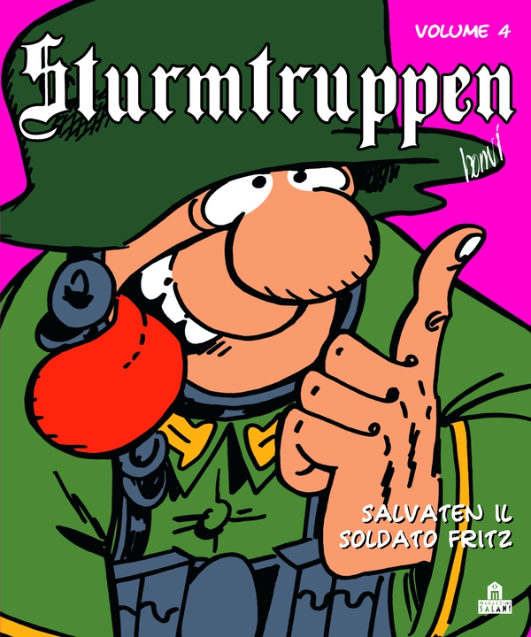 Sturmtruppen Volume 4 - Salvaten il soldato Fritz - Librerie.coop Sturmtruppen Volume 4 - Salvaten il soldato Fritz - Librerie.coop