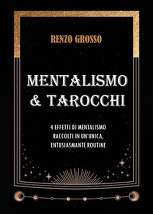 Mentalismo & tarocchi - Librerie.coop Mentalismo & tarocchi - Librerie.coop