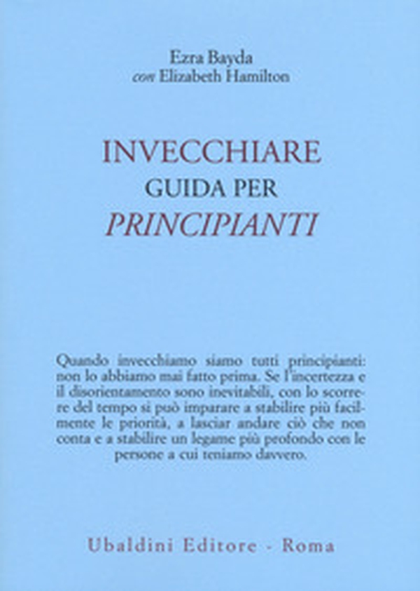 Invecchiare. Guida per principianti - Librerie.coop Invecchiare. Guida per principianti - Librerie.coop