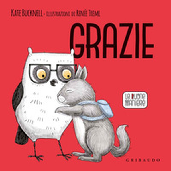 Grazie. Le buone maniere - Librerie.coop Grazie. Le buone maniere - Librerie.coop