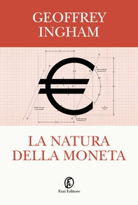 La natura della moneta - Librerie.coop La natura della moneta - Librerie.coop