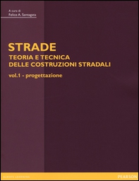 Strade: teoria e tecnica delle costruzioni stradali - Vol. 1 - Librerie.coop