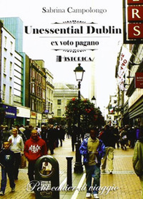 Unessential Dublin - Librerie.coop Unessential Dublin - Librerie.coop