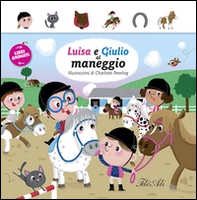 Luisa e Giulia al maneggio. Libri animati - Librerie.coop