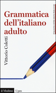 Grammatica dell'italiano adulto - Librerie.coop