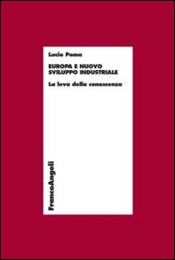 Europa e nuovo sviluppo industriale. La leva della conoscenza - Librerie.coop
