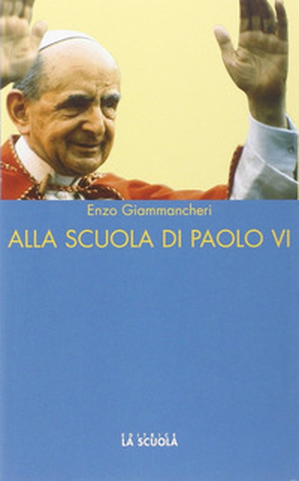 Alla scuola di Paolo VI - Librerie.coop Alla scuola di Paolo VI - Librerie.coop
