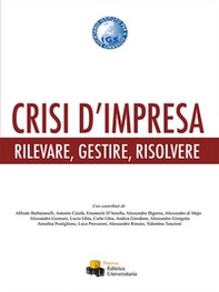 Crisi d'impresa. Rilevare, gestire, risolvere - Librerie.coop Crisi d'impresa. Rilevare, gestire, risolvere - Librerie.coop