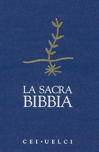 La Sacra Bibbia. UELCI. Versione ufficiale della Cei - Librerie.coop