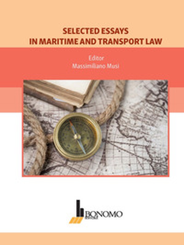 Selected essays in maritime and transport law - Librerie.coop