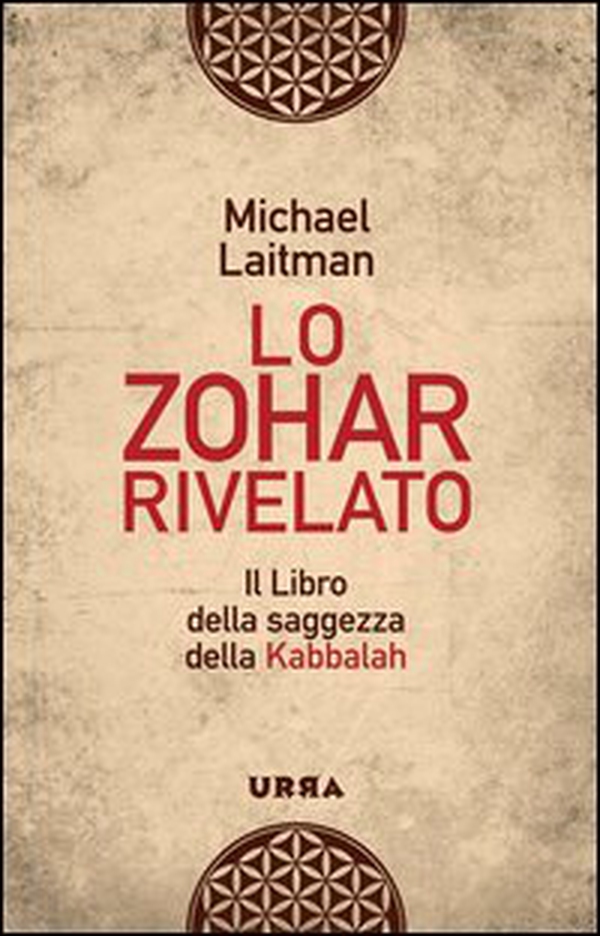 Lo Zohar rivelato. Il libro della saggezza della Kabbalah - Librerie.coop Lo Zohar rivelato. Il libro della saggezza della Kabbalah - Librerie.coop