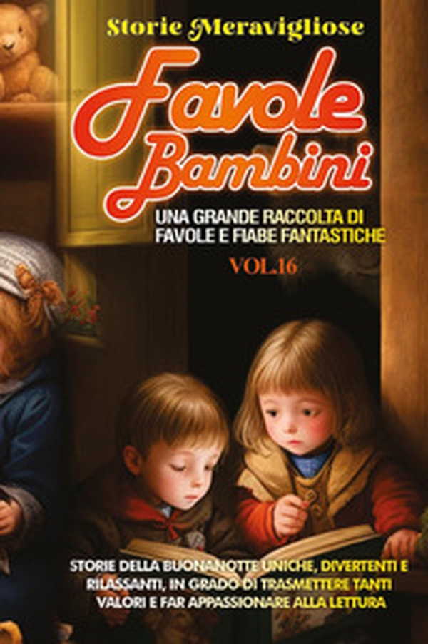 Favole per Bambini - Vol. 16 - Librerie.coop Favole per Bambini - Vol. 16 - Librerie.coop