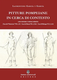 Pitture pompeiane in cerca di contesto: Casa del «Pasticciere» - Casa dei Bronzi - Casa di Meleagro - Librerie.coop Pitture pompeiane in cerca di contesto: Casa del «Pasticciere» - Casa dei Bronzi - Casa di Meleagro - Librerie.coop