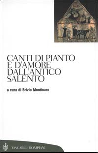 Canti di pianto e d'amore dall'antico Salento - Librerie.coop