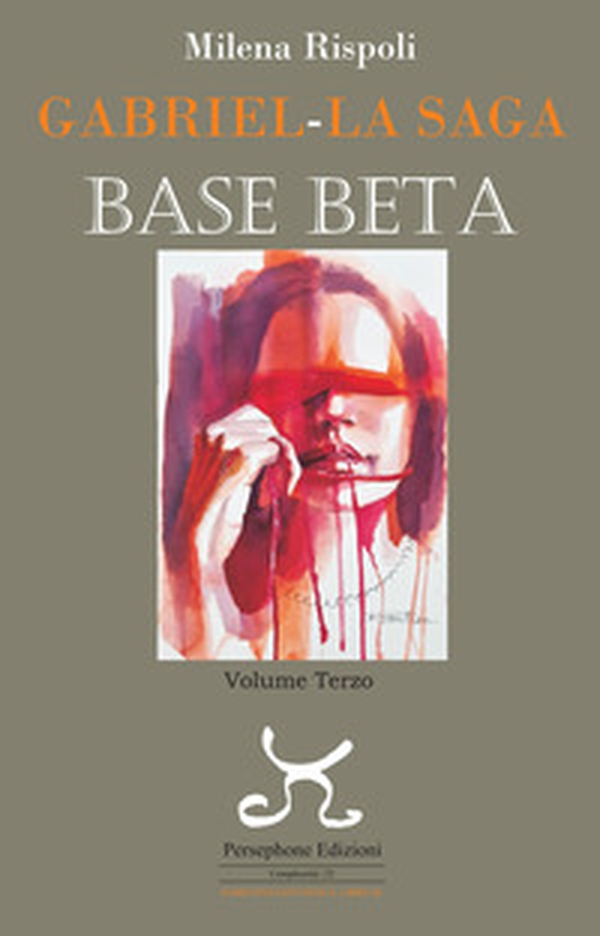 Base Beta. Gabriel. La saga - Vol. 3 - Librerie.coop Base Beta. Gabriel. La saga - Vol. 3 - Librerie.coop