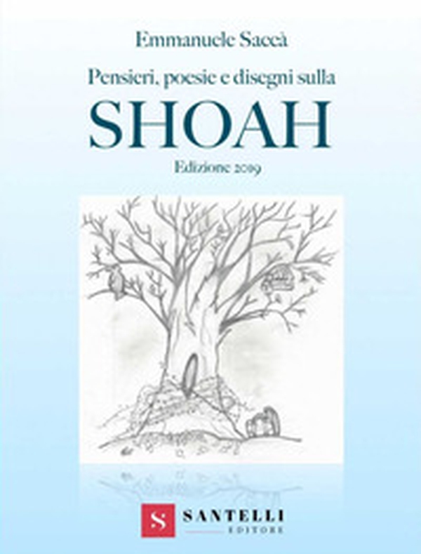 Pensieri, poesie e disegni sulla Shoah. Edizione 2019 - Librerie.coop Pensieri, poesie e disegni sulla Shoah. Edizione 2019 - Librerie.coop