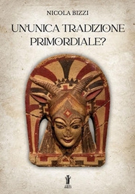 Un'unica tradizione primordiale? - Librerie.coop
