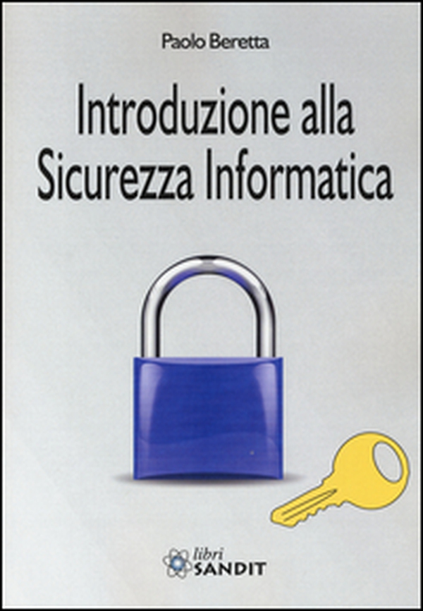 Introduzione alla sicurezza informatica - Librerie.coop Introduzione alla sicurezza informatica - Librerie.coop