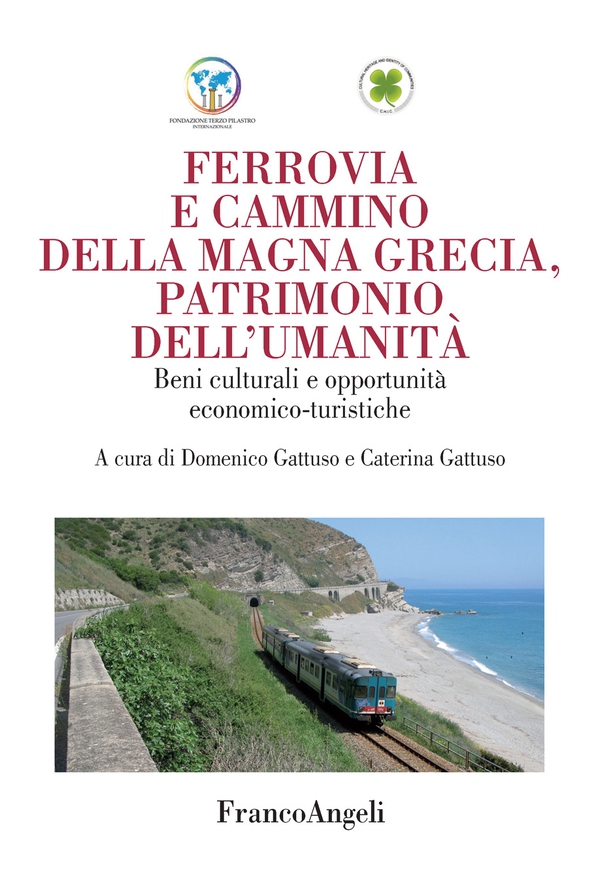 Ferrovia e cammino della Magna Grecia, patrimonio dell'umanità - Librerie.coop Ferrovia e cammino della Magna Grecia, patrimonio dell'umanità - Librerie.coop