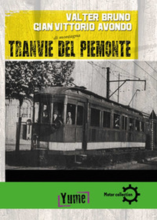Tranvie di montagna del piemonte - Librerie.coop Tranvie di montagna del piemonte - Librerie.coop