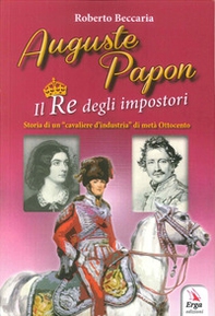Auguste Papon. Il re degli impostori - Librerie.coop Auguste Papon. Il re degli impostori - Librerie.coop