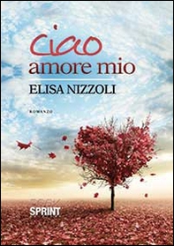 Ciao amore mio - Librerie.coop