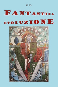 Fantastica evoluzione - Librerie.coop