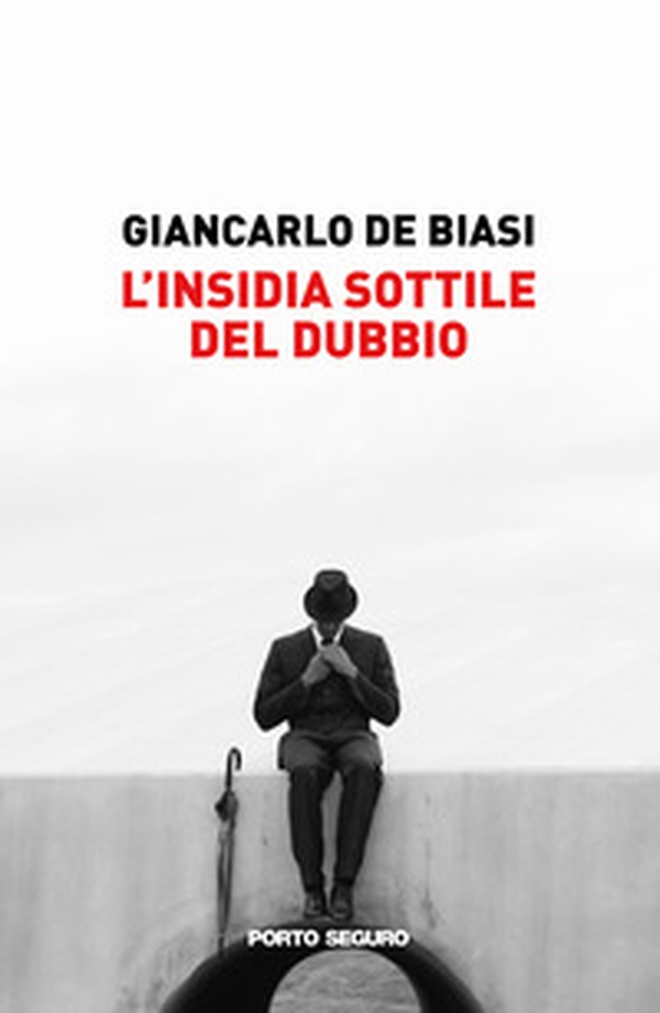 L'insidia sottile del dubbio - Librerie.coop L'insidia sottile del dubbio - Librerie.coop