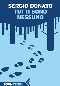 Tutti sono Nessuno - Librerie.coop Tutti sono Nessuno - Librerie.coop