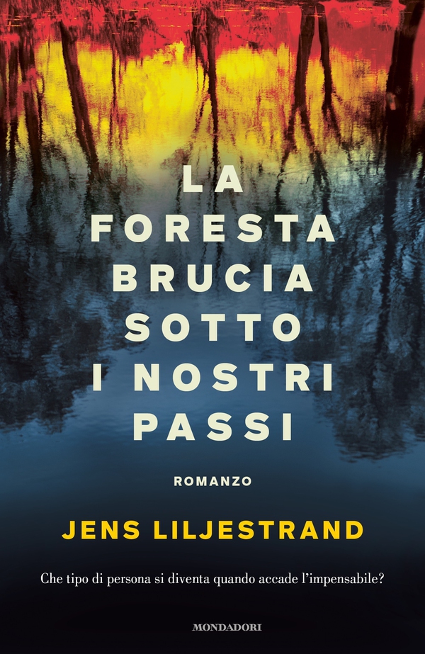 La foresta brucia sotto i nostri passi - Librerie.coop La foresta brucia sotto i nostri passi - Librerie.coop