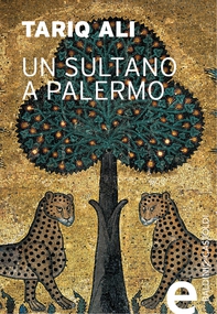 Un sultano a Palermo - Librerie.coop Un sultano a Palermo - Librerie.coop