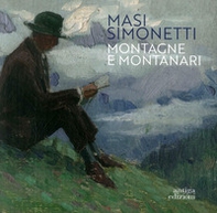 Masi Simonetti. Montagne e montanari - Librerie.coop