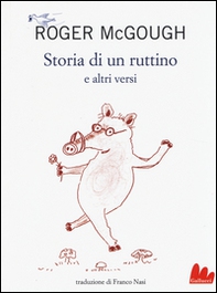 Storia di un ruttino e altri versi. Testo inglese a fronte - Librerie.coop Storia di un ruttino e altri versi. Testo inglese a fronte - Librerie.coop