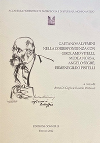 Gaetano Salvemini nella corrispondenza con Girolamo Vitelli, Medea Norsa, Angelo Segré, Ermenegildo Pistelli - Librerie.coop