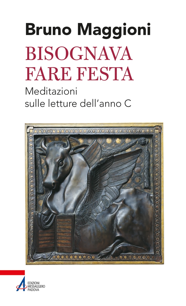 Bisognava fare festa. Meditazioni sulle letture dell'anno C - Librerie.coop Bisognava fare festa. Meditazioni sulle letture dell'anno C - Librerie.coop
