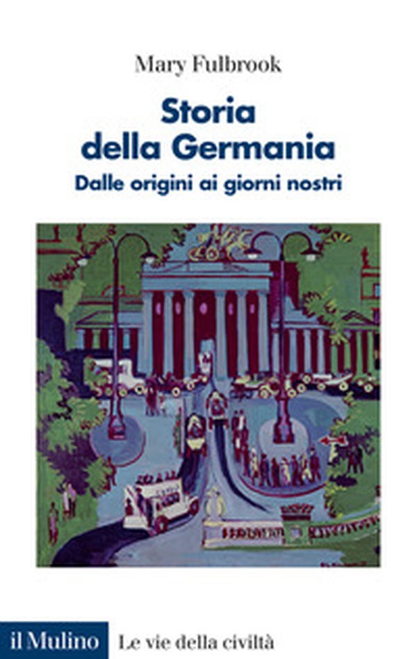 Storia della Germania. Dalle origini ai giorni nostri - Librerie.coop Storia della Germania. Dalle origini ai giorni nostri - Librerie.coop