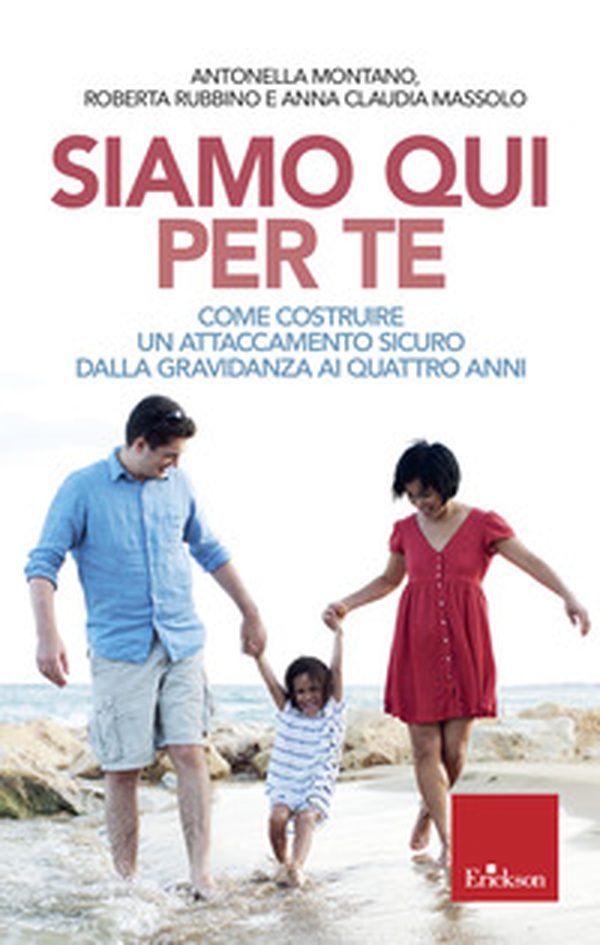 Siamo qui per te. Come costruire un attaccamento sicuro dalla gravidanza ai quattro anni - Librerie.coop Siamo qui per te. Come costruire un attaccamento sicuro dalla gravidanza ai quattro anni - Librerie.coop