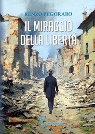 Il miraggio della libertà - Librerie.coop