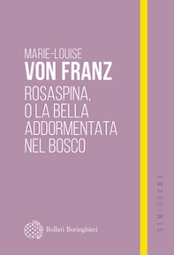 Rosaspina o la bella addormentata - Librerie.coop
