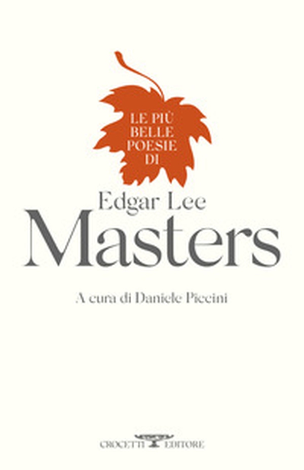 Le più belle poesie di Edgar Lee Masters - Librerie.coop Le più belle poesie di Edgar Lee Masters - Librerie.coop