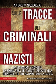 Sulle tracce dei criminali nazisti - Librerie.coop Sulle tracce dei criminali nazisti - Librerie.coop