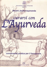 Curarsi con l'ayurveda. Conoscenza pratica per il benessere - Librerie.coop Curarsi con l'ayurveda. Conoscenza pratica per il benessere - Librerie.coop