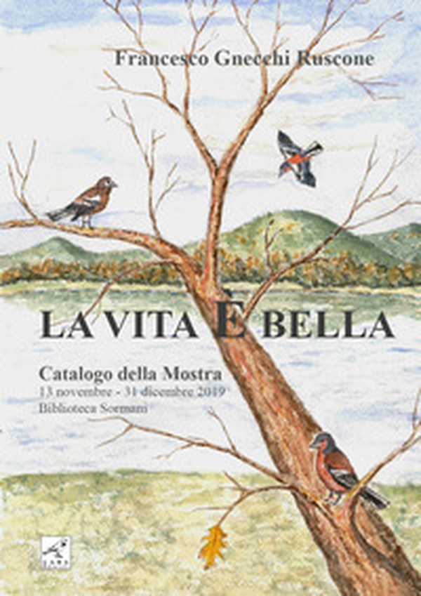 Francesco Gnecchi Ruscone. La vita è bella. Catalogo della mostra - Librerie.coop Francesco Gnecchi Ruscone. La vita è bella. Catalogo della mostra - Librerie.coop