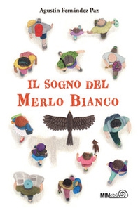 Il sogno del merlo bianco - Librerie.coop