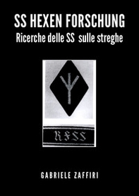 SS Hexen Forschung. Ricerche delle SS sulle streghe - Librerie.coop SS Hexen Forschung. Ricerche delle SS sulle streghe - Librerie.coop