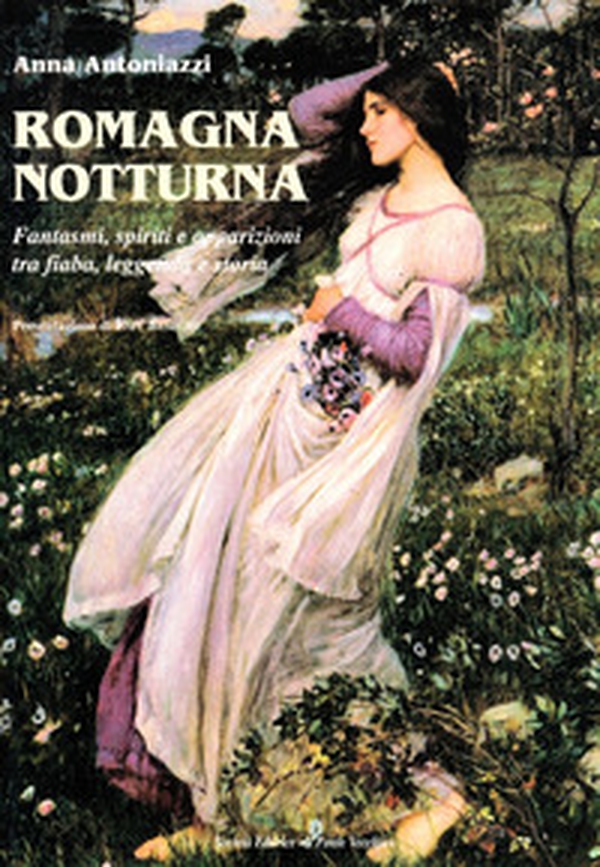 Romagna notturna. Fantasmi, spiriti e apparizioni tra fiaba, leggenda e storia - Librerie.coop Romagna notturna. Fantasmi, spiriti e apparizioni tra fiaba, leggenda e storia - Librerie.coop