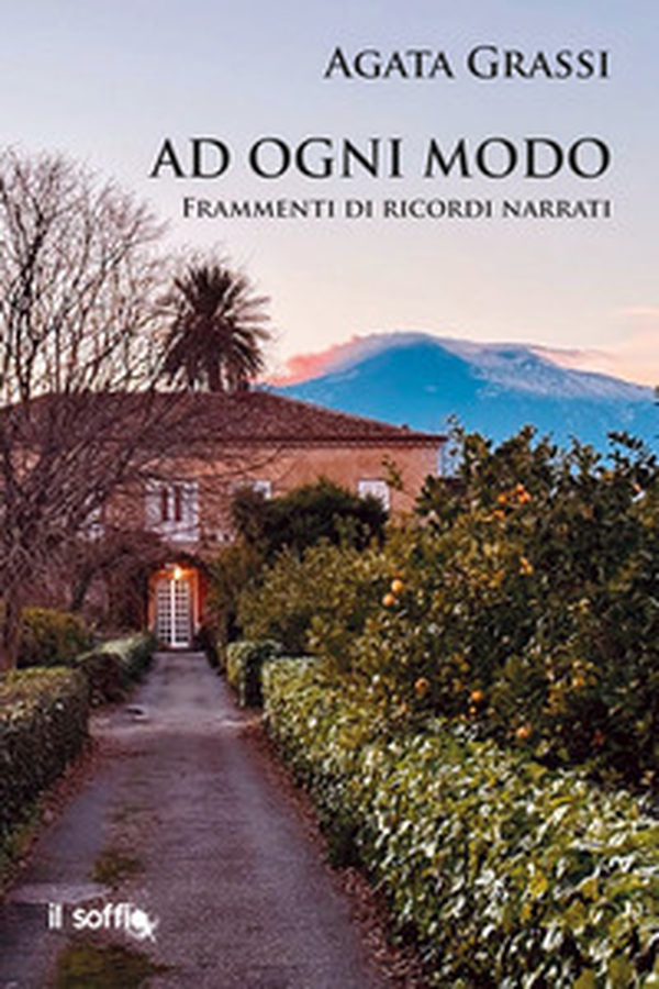 Ad ogni modo. Frammenti di ricordi narrati - Librerie.coop Ad ogni modo. Frammenti di ricordi narrati - Librerie.coop