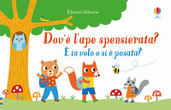 Dov'è l'ape spensierata? - Librerie.coop Dov'è l'ape spensierata? - Librerie.coop
