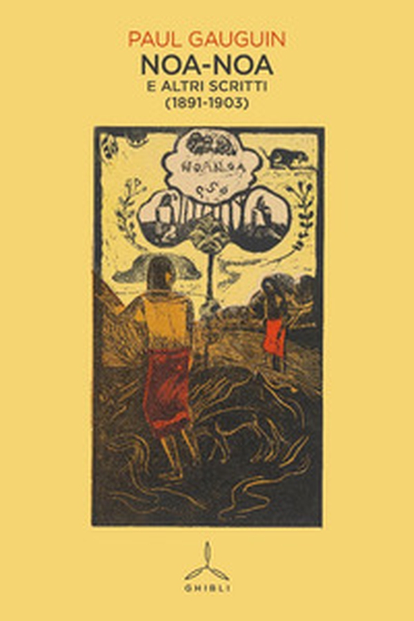 Noa-Noa. E altri scritti (1891-1903) - Librerie.coop Noa-Noa. E altri scritti (1891-1903) - Librerie.coop
